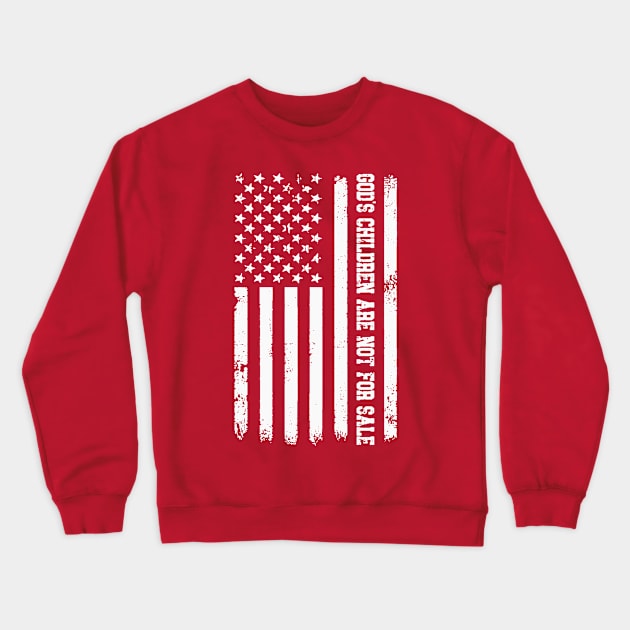God's Children Are Not For Sale American Flag Crewneck Sweatshirt by Etopix